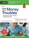 Solve Your Money Troubles: Strategies to Get Out of Debt and Stay That Way (Eighteenth edition)