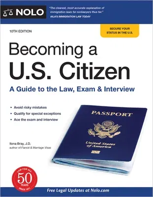 Becoming a U.S. Citizen: A Guide to the Law, Exam & Interview