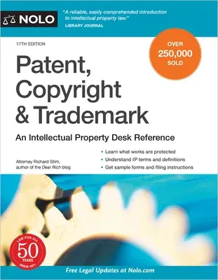 Patent, Copyright & Trademark: An Intellectual Property Desk Reference (Sevententh)