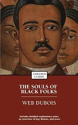 The Souls of Black Folk (Enriched Classic)