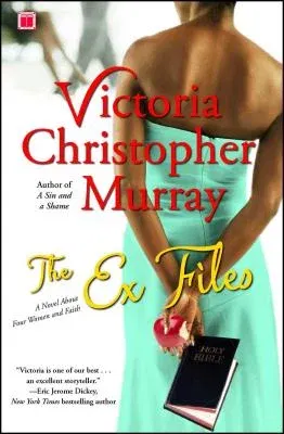 The Ex Files: A Novel about Four Women and Faith (Original)