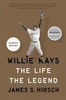 Willie Mays: The Life, the Legend