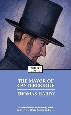 The Mayor of Casterbridge (Enriched Classic)