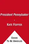 President Pennybaker (Reprint)