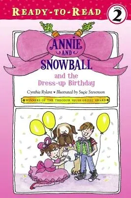 Annie and Snowball and the Dress-Up Birthday: Ready-To-Read Level 2 (Reprint)