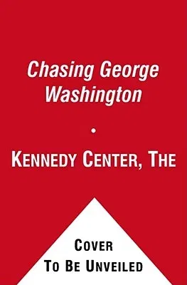 Chasing George Washington (Reprint)