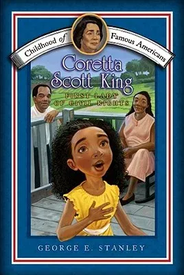 Coretta Scott King: First Lady of Civil Rights