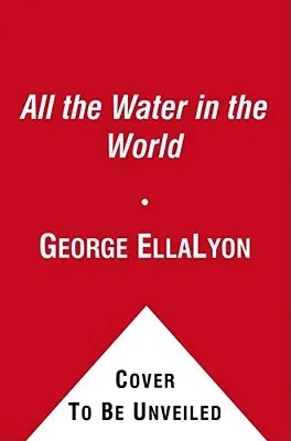 All the Water in the World