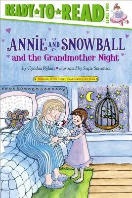 Annie and Snowball and the Grandmother Night: Ready-To-Read Level 2volume 12 (Reprint)