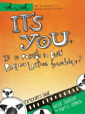 It's You: Is It Possible to Build Real and Lasting Friendships?: A DVD-Based Study [With DVD]