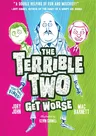 The Terrible Two Get Worse