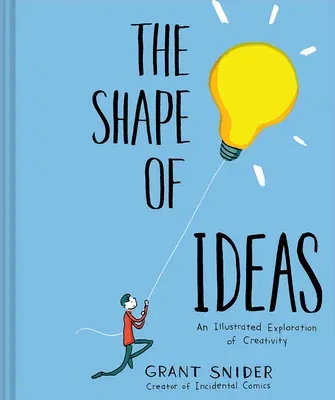 The Shape of Ideas: An Illustrated Exploration of Creativity