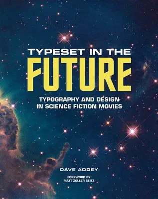 Typeset in the Future: Typography and Design in Science Fiction Movies