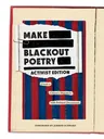 Make Blackout Poetry: Activist Edition: Create a Citizen's Manifesto with Political Documents