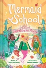 The Secrets of the Palace (Mermaid School #4)