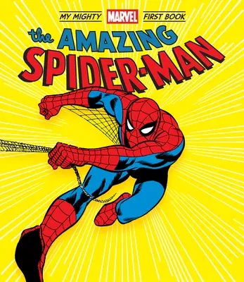 The Amazing Spider-Man: My Mighty Marvel First Book