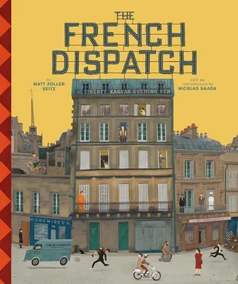 The Wes Anderson Collection: The French Dispatch