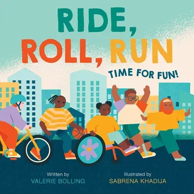 Ride, Roll, Run: Time for Fun!