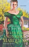 Never Kiss a Notorious Marquess: A Witty Victorian Historical Romance