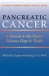 Pancreatic Cancer: A Patient & His Doctor Balance Hope & Truth