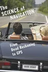 The Science of Navigation: From Dead Reckoning to GPS