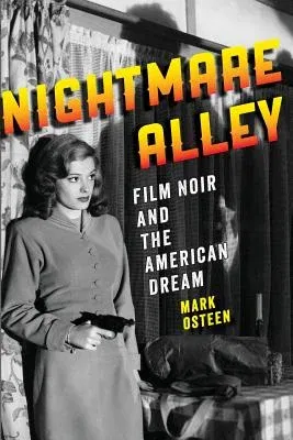 Nightmare Alley: Film Noir and the American Dream