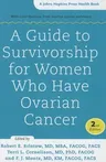 A Guide to Survivorship for Women Who Have Ovarian Cancer