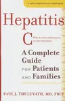 Hepatitis C: A Complete Guide for Patients and Families