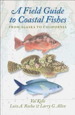 A Field Guide to Coastal Fishes: From Alaska to California