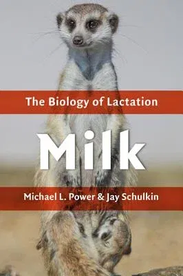 Milk: The Biology of Lactation