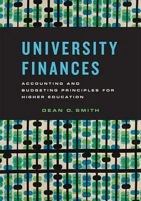 University Finances: Accounting and Budgeting Principles for Higher Education