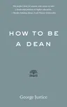 How to Be a Dean