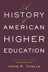 A History of American Higher Education