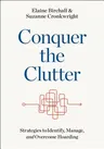 Conquer the Clutter: Strategies to Identify, Manage, and Overcome Hoarding