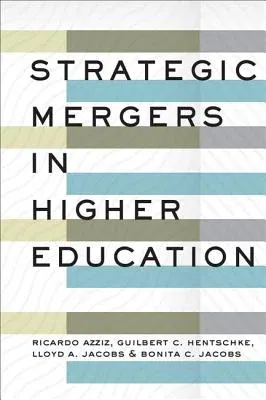 Strategic Mergers in Higher Education