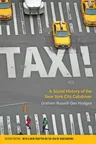 Taxi!: A Social History of the New York City Cabdriver (Revised)