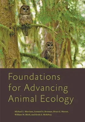 Foundations for Advancing Animal Ecology