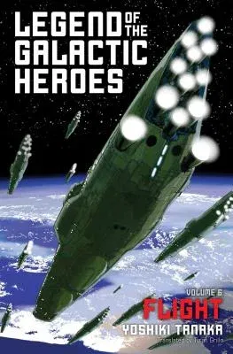 Legend of the Galactic Heroes, Vol. 6: Flightvolume 6