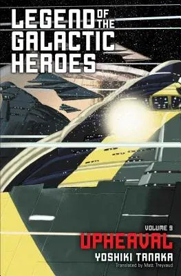 Legend of the Galactic Heroes, Vol. 9: Upheavalvolume 9