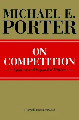 On Competition (Updated, Expanded)