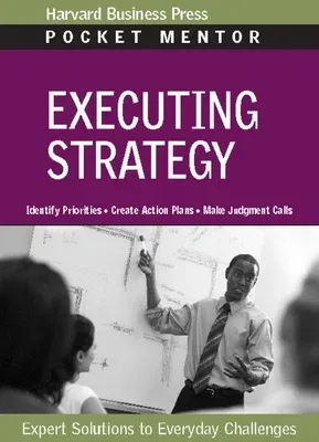 Executing Strategy: Expert Solutions to Everyday Challenges