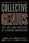 Collective Genius: The Art and Practice of Leading Innovation