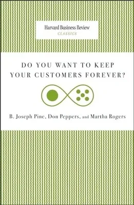 Do You Want to Keep Your Customers Forever?