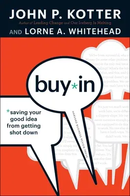 Buy-In: Saving Your Good Idea from Getting Shot Down