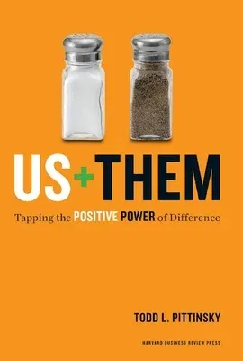 Us + Them: Tapping the Positive Power of Difference