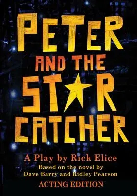 Peter and the Starcatcher-Acting Edition (Acting)