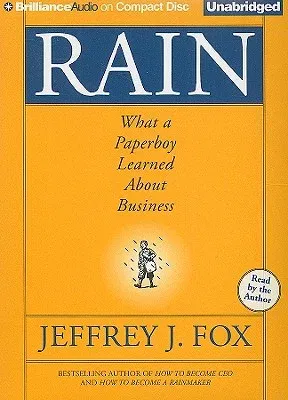 Rain: What a Paperboy Learned about Business