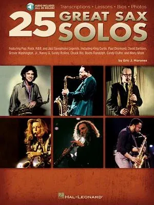 25 Great Sax Solos: Featuring Pop, Rock, R&B, and Jazz Saxophone Legends, Including King Curtis, Paul Desmond, David Sanborn, Grover Washi [With CD]