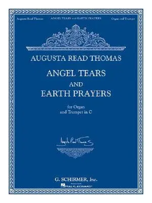 Angel Tears and Earth Prayers: For Organ and Trumpet in C (or Flute, Oboe, Clarinet)