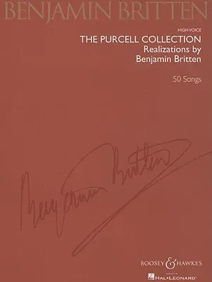 Benjamin Britten: The Purcell Collection: Realizations by Benjamin Britten; 50 Songs High Voice